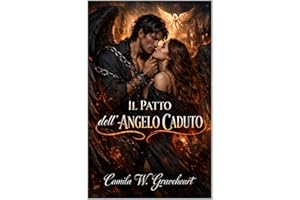 IL PATTO DELL’ANGELO CADUTO: Romanzo Paranormale Dark su Demoni, Guerra Celeste e Amore Proibito (Dark Romance: Uomini Domina