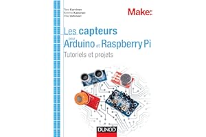 Les capteurs pour Arduino et Raspberry Pi: Tutoriels et projets (French Edition)