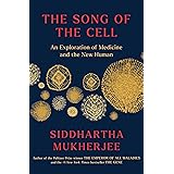 The Song of the Cell: An Exploration of Medicine and the New Human
