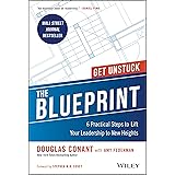 The Blueprint: 6 Practical Steps to Lift Your Leadership to New Heights