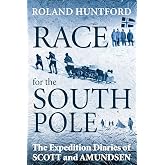 Race for the South Pole: The Expedition Diaries of Scott and Amundsen