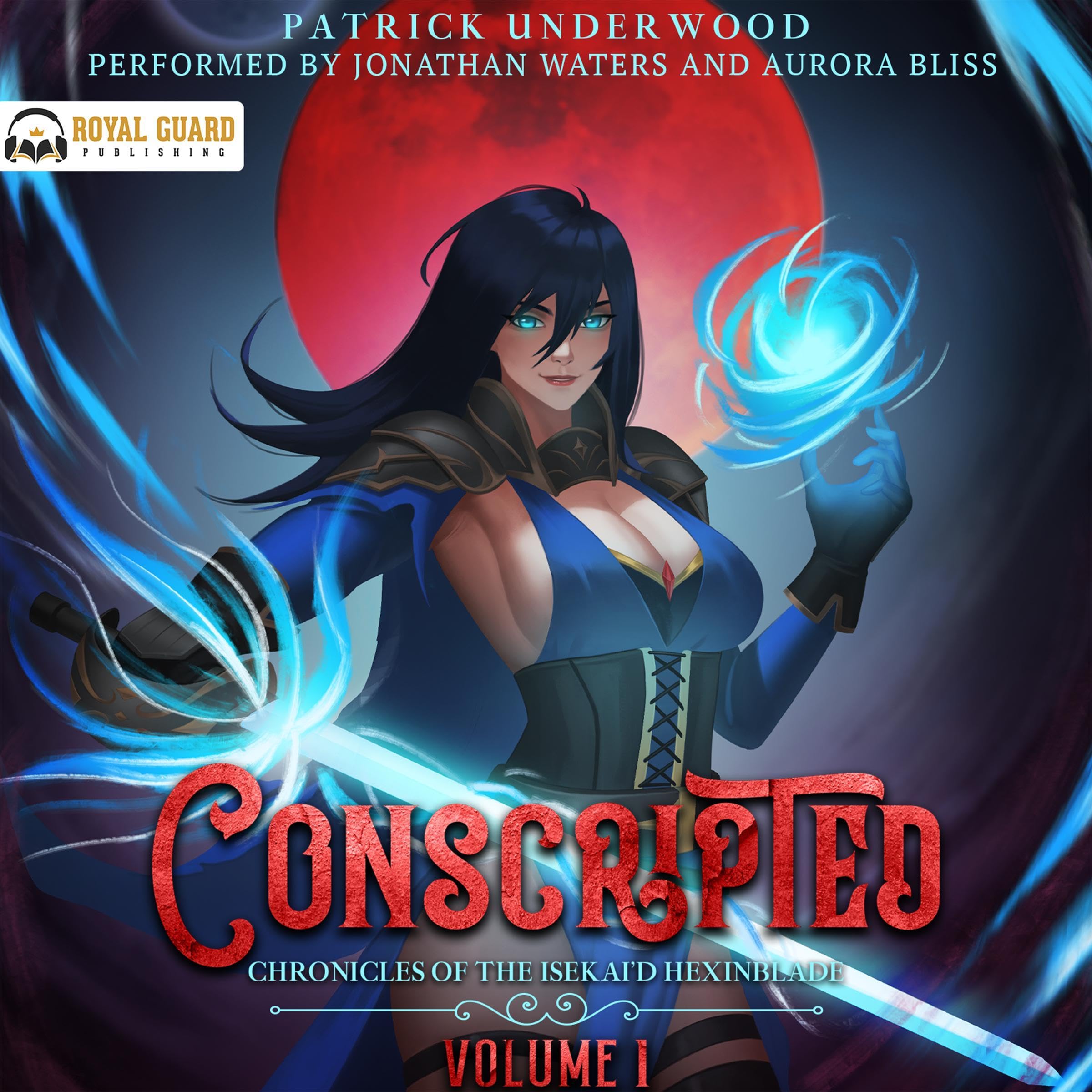 Conscripted: Chronicles of the Isekai’d Hexinblade, Book 1 Image
