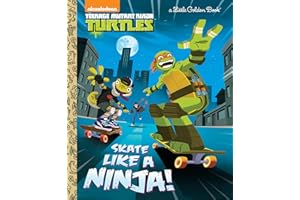 Skate Like a Ninja! (Teenage Mutant Ninja Turtles) (Little Golden Book)