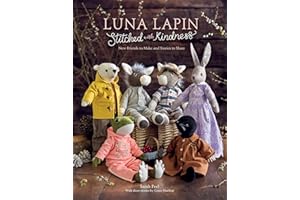 Luna Lapin Stitched With Kindness: New friends to make and stories to share