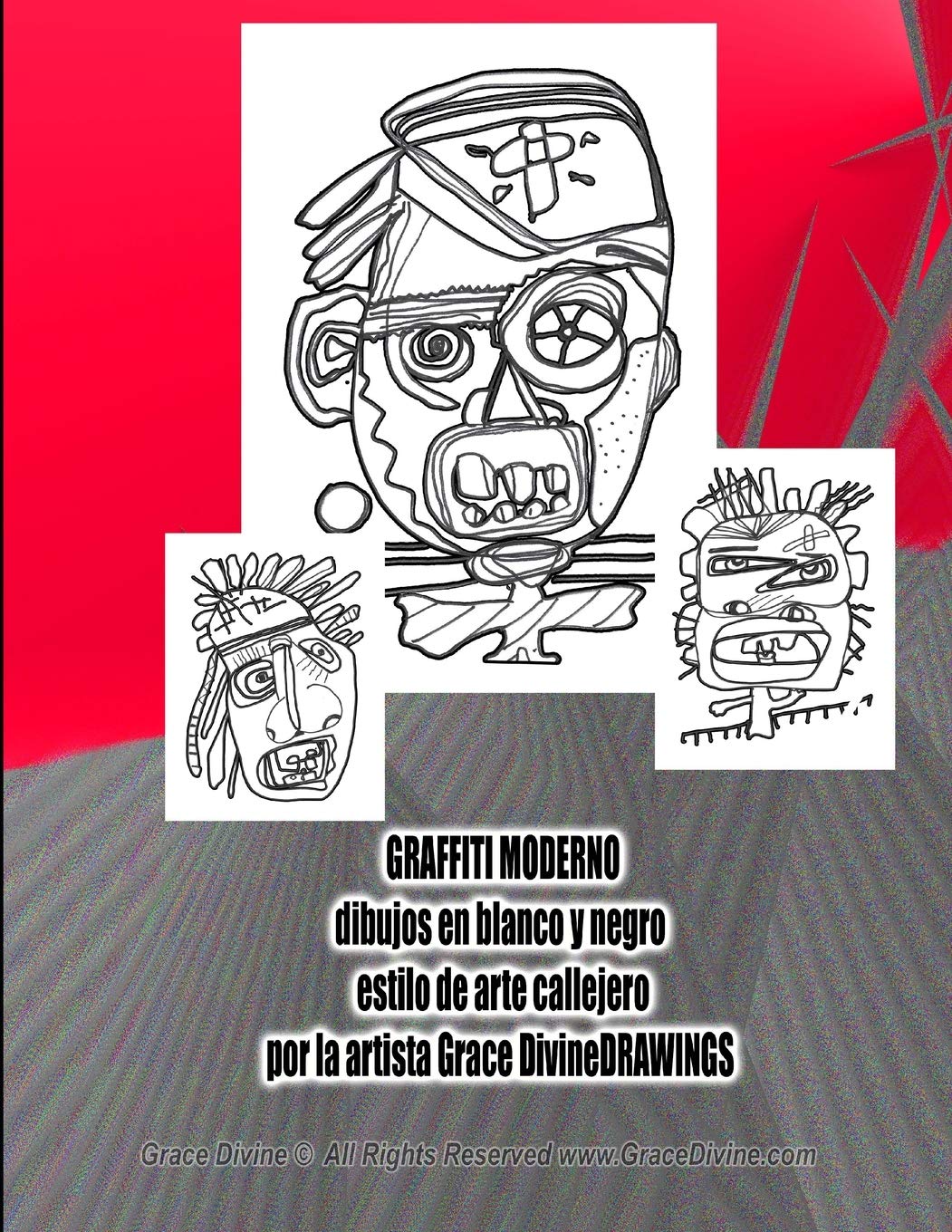 Buy Graffiti Moderno Dibujos En Blanco Y Negro Estilo De Arte Callejero Por La Artista Grace Divine Book Online At Low Prices In India Graffiti Moderno Dibujos En Blanco Y Negro