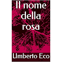 Il nome della rosa (Italian Edition) book cover Il nome della rosa (Italian Edition) book cover