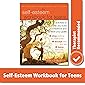 The Self-Esteem Workbook for Teens: Activities to Help You Build Confidence and Achieve Your Goals