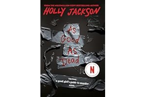 As Good as Dead: The Finale to A Good Girl's Guide to Murder