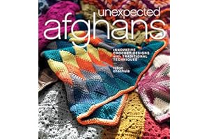 Unexpected Afghans: Innovative Crochet Designs with Traditional Techniques