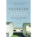 Squeezed: Why Our Families Can't Afford America