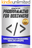 Computer Programming for Beginners: Fundamentals of Programming Terms and Concepts