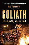 Goliath: Life and Loathing in Greater Israel