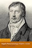 Hegel's Phenomenology of Spirit: A Guide