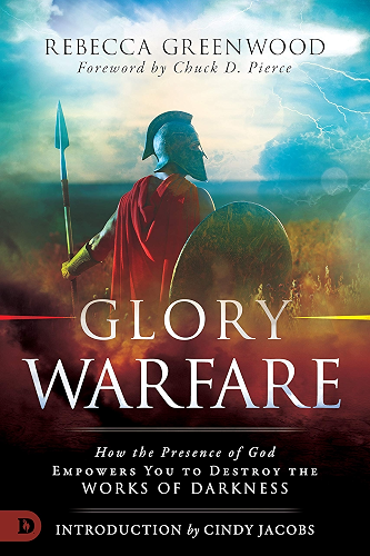 Download Glory Warfare: How the Presence of God Empowers You to Destroy the Works of Darkness (English Edition) PDF