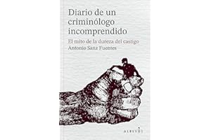 Diario de un criminólogo incomprendido (Libros singulares) (Spanish Edition)