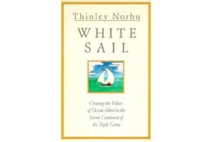White Sail: Crossing the Waves of Ocean Mind to the Serene Continent of the Triple Gems