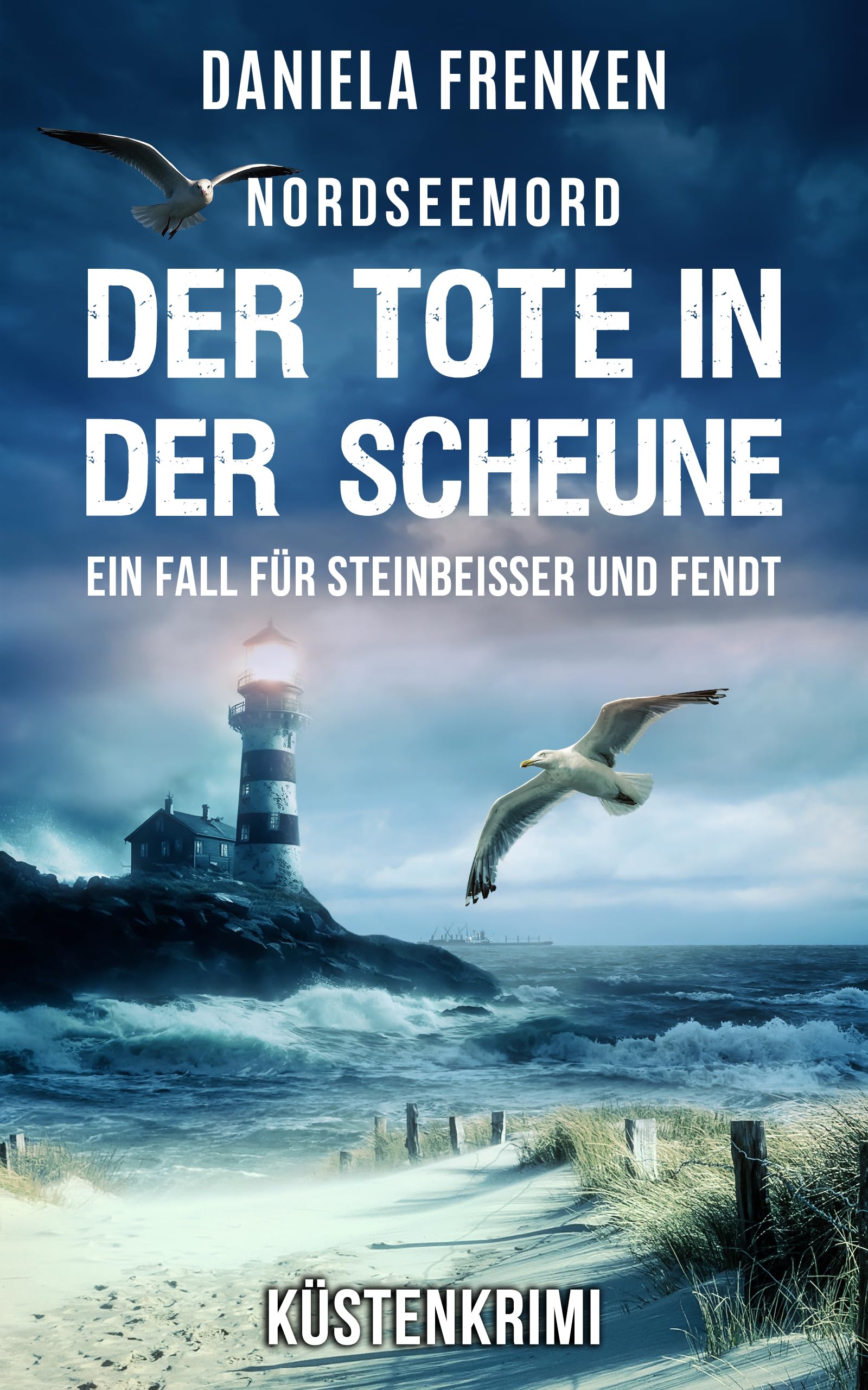 NORDSEEMORD Der Tote in der Scheune: Steinbeisser und Fendt ermitteln - Küstenkrimi