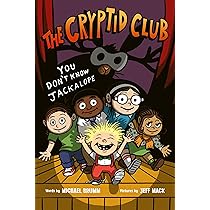 Amazon.com: The Cryptid Club #4: You Don't Know Jackalope: A