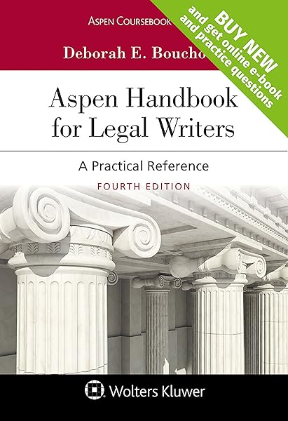 Aspen Handbook For Legal Writers A Practical Reference Connected Casebook Aspen Coursebook Deborah E Bouchoux 9781454885184 Amazon Com Books