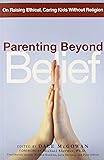 Parenting Beyond Belief: On Raising Ethical, Caring Kids Without Religion