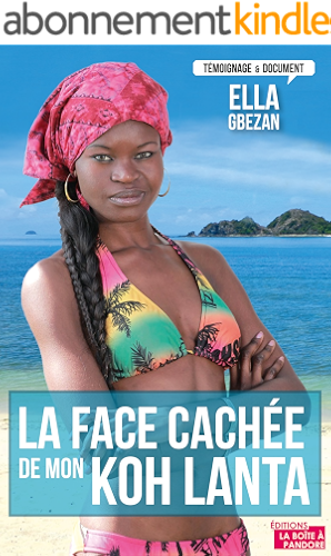 Download La face cachée de mon Koh Lanta: Témoignage sur les dessous de la télé-réalité (Témoignage et document) PDF