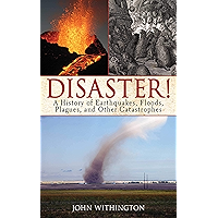 Disaster!: A History of Earthquakes, Floods, Plagues, and Other Catastrophes book cover