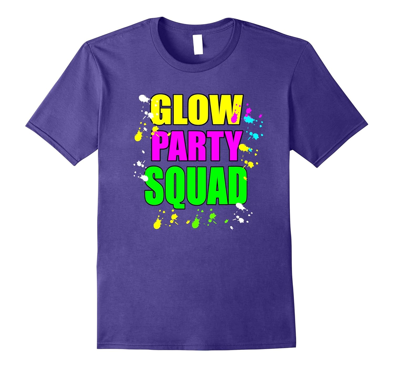 Glow Party Squad Paint Splatter Effect Neon Glow Party Shirt-AZP