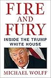 Fire and Fury: Inside the Trump White House
