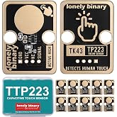 Lonely Binary 12-Pack TTP223 Capacitive Touch Sensor for C++ &amp; ESP32 | Single-channel touch switch; 3.3V/5V, no level shifter; VCC/GND/IO; ENIG gold, lead-free; for Raspberry Pi Pico, STM32