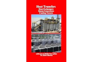 Heat Transfer: Heat Exchangers, Steam Generators, & Cooling Towers