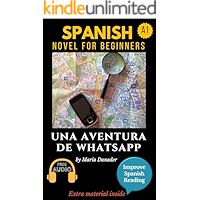 Spanish novel for beginners (A1): Una aventura de WhatsApp. Downloadable Audio. Vol 1 (Spanish edition): Learn Spanish… book cover