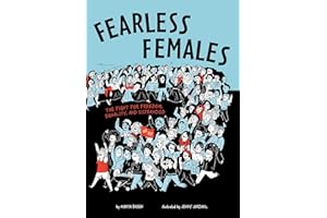 Fearless Females: The Fight for Freedom, Equality, and Sisterhood