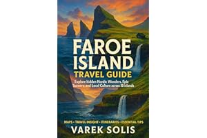 Faroe Island Travel Guide: Explore Hidden Nordic Wonders, Epic Scenery and Local Culture Across All 18 Islands