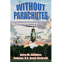 Without Parachutes: How I Survived 1,000 Attack Helicopter Combat Missions in Vietnam book cover