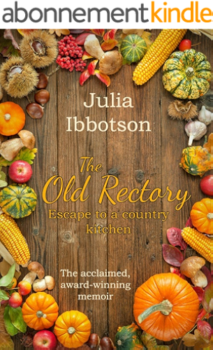 Download The Old Rectory: Escape to a Country Kitchen (English Edition) PDF