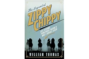 The Legend of Zippy Chippy: Life Lessons from Horse Racing's Most Lovable Loser