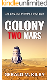 Colony Two Mars (Colony Mars Book 2)