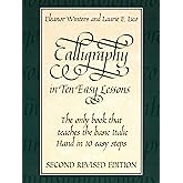 Calligraphy in Ten Easy Lessons (Lettering, Calligraphy, Typography)
