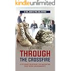 Leading Through the Crossfire: A Veteran's Blueprint for Navigating Toxic Work Environments (Against All Odds: A Series on Military Life, Leadership, and Resilience Book 3)