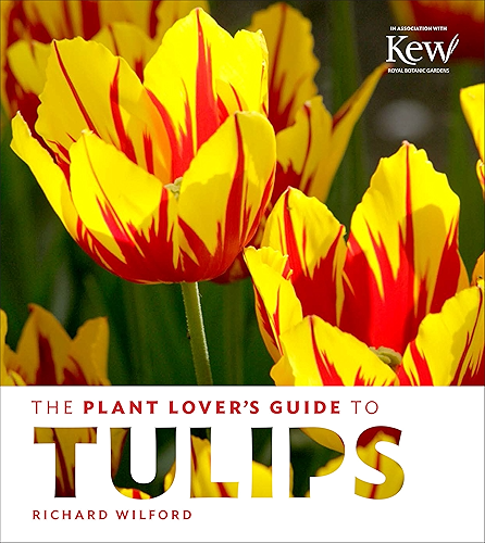 Download The Plant Lover's Guide to Tulips (The Plant Lover’s Guides) (English Edition) PDF