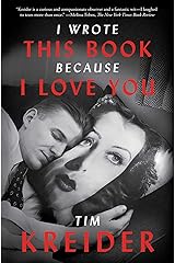 I Wrote This Book Because I Love You: Essays Kindle Edition