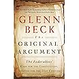 The Original Argument: The Federalists' Case for the Constitution, Adapted for the 21st Century