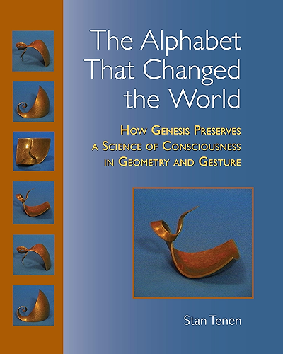 Download The Alphabet That Changed the World: How Genesis Preserves a Science of Consciousness in Geometry and Gesture (English Edition) PDF
