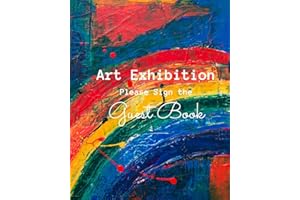 Art Exhibition: Please Sign the Guest Book: Painting & Art Show Visitor Guest Book