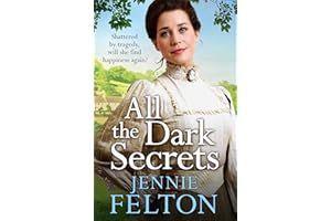 All The Dark Secrets: The first heartwarming, heartrending saga in the beloved Families of Fairley Terrace series (The Famili
