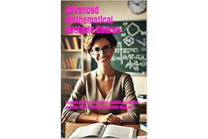 Advanced Mathematical Analysis Course: Complex Analysis, Functional Analysis, Numerical Analysis, Fourier Analysis, Nonlinear