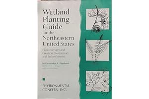 Wetland Planting Guide for the Northeastern United States: Plants for Wetland Creation, Restoration, and Enhancement