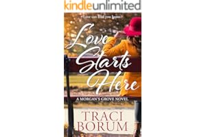 Love Starts Here (Morgan's Grove Book 1)