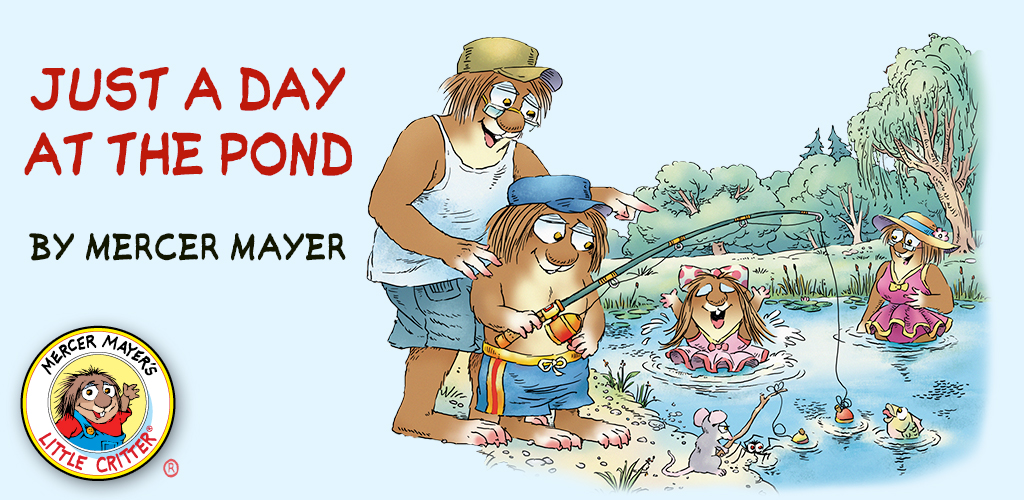 Just A Day at the Pond - Little Critter