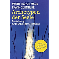 Archetypen der Seele: Die seelischen Grundmuster - Eine Anleitung zur Erkundung der Matrix (German Edition) book cover Archetypen der Seele: Die seelischen Grundmuster - Eine Anleitung zur Erkundung der Matrix (German Edition) book cover